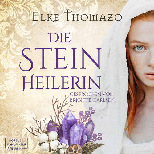 Hoerbuch Die Steinheilerin - Elke Thomazo - Brigitte Carlsen Hoerbuch Die Steinheilerin - Elke Thomazo - Brigitte Carlsen