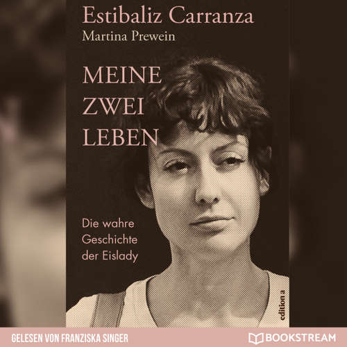 Hoerbuch Meine zwei Leben - Die wahre Geschichte der Eislady - Estinaliz Carranza - Franziska Singer