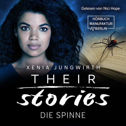 Hoerbuch Die Spinne - Their Stories, Band 4 - Xenia Jungwirth - Nici Hope Hoerbuch Die Spinne - Their Stories, Band 4 - Xenia Jungwirth - Nici Hope
