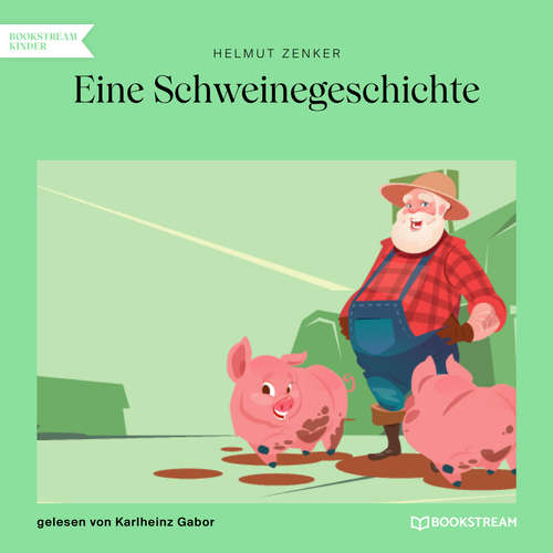 Hoerbuch Eine Schweinegeschichte - Helmut Zenker - Karlheinz Gabor Hoerbuch Eine Schweinegeschichte - Helmut Zenker - Karlheinz Gabor