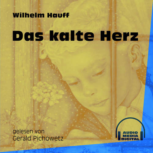 Hoerbuch Das kalte Herz - Wilhelm Hauff - Gerald Pichowetz Hoerbuch Das kalte Herz - Wilhelm Hauff - Gerald Pichowetz