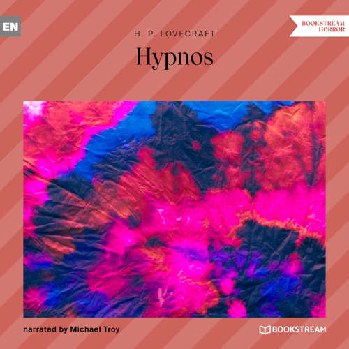 Audiobook Hypnos - H. P. Lovecraft - Michael Troy
