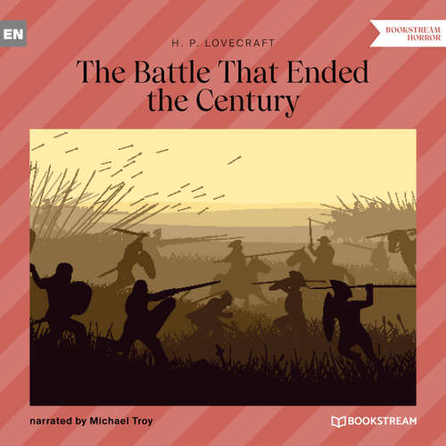 Audiobook The Battle That Ended the Century - H. P. Lovecraft - Michael Troy