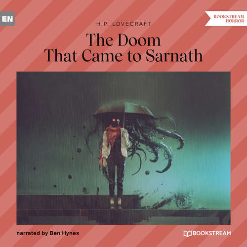 Audiobook The Doom That Came to Sarnath - H. P. Lovecraft - Ben Hynes Audiobook The Doom That Came to Sarnath - H. P. Lovecraft - Ben Hynes