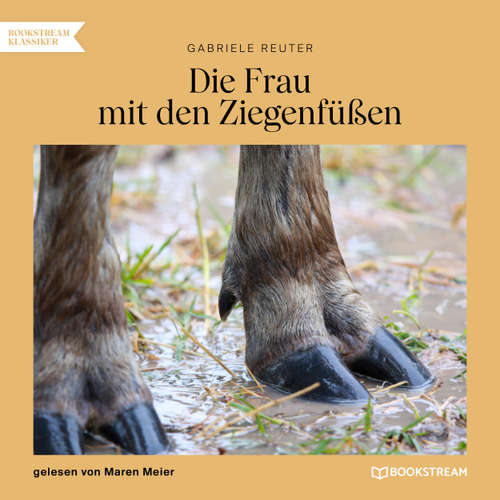 Hoerbuch Die Frau mit den Ziegenfüßen - Gabriele Reuter - Maren Meier