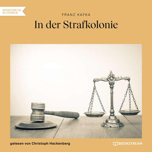 Hoerbuch In der Strafkolonie - Franz Kafka - Christoph Hackenberg Hoerbuch In der Strafkolonie - Franz Kafka - Christoph Hackenberg