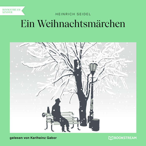 Hoerbuch Ein Weihnachtsmärchen - Heinrich Seidel - Karlheinz Gabor Hoerbuch Ein Weihnachtsmärchen - Heinrich Seidel - Karlheinz Gabor