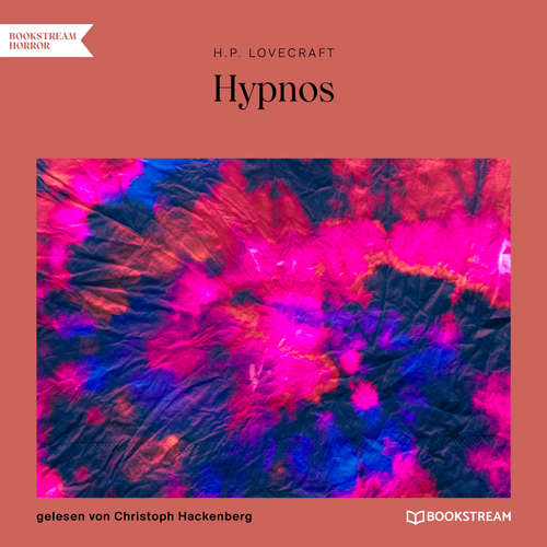 Hoerbuch Hypnos - H. P. Lovecraft - Christoph Hackenberg Hoerbuch Hypnos - H. P. Lovecraft - Christoph Hackenberg