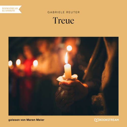 Hoerbuch Treue - Gabriele Reuter - Maren Meier
