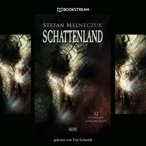 Hoerbuch Schattenland - 32 schwarze Geschichten - Stefan Melneczuk - Tim Schmidt Hoerbuch Schattenland - 32 schwarze Geschichten - Stefan Melneczuk - Tim Schmidt