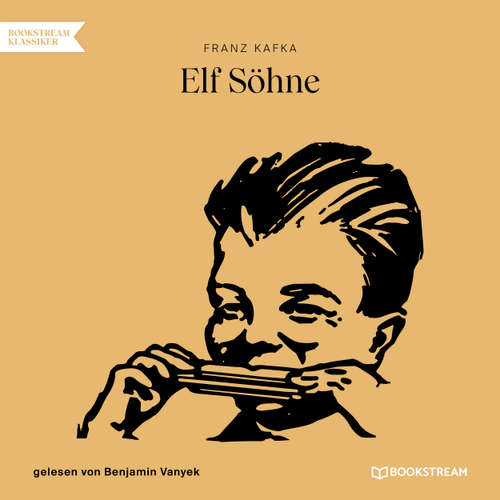 Hoerbuch Elf Söhne - Franz Kafka - Benjamin Vanyek