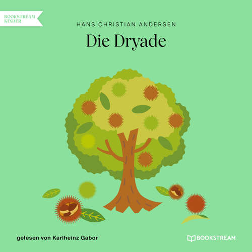 Hoerbuch Die Dryade - Hans Christian Andersen - Karlheinz Gabor Hoerbuch Die Dryade - Hans Christian Andersen - Karlheinz Gabor
