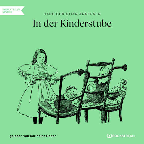 Hoerbuch In der Kinderstube - Hans Christian Andersen - Karlheinz Gabor Hoerbuch In der Kinderstube - Hans Christian Andersen - Karlheinz Gabor