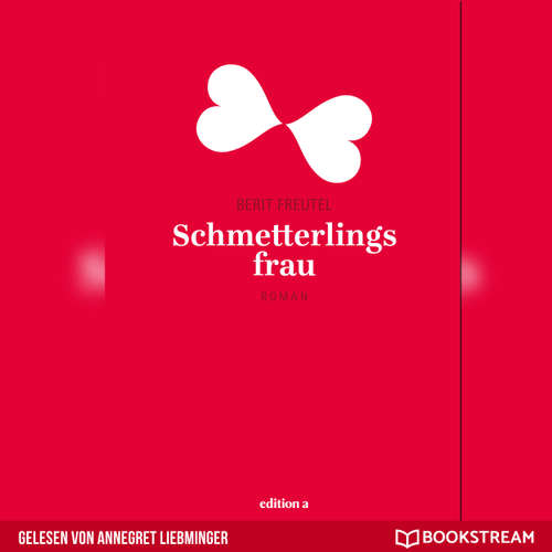 Hoerbuch Schmetterlingsfrau - Berit Freutel - Annegret Liebminger