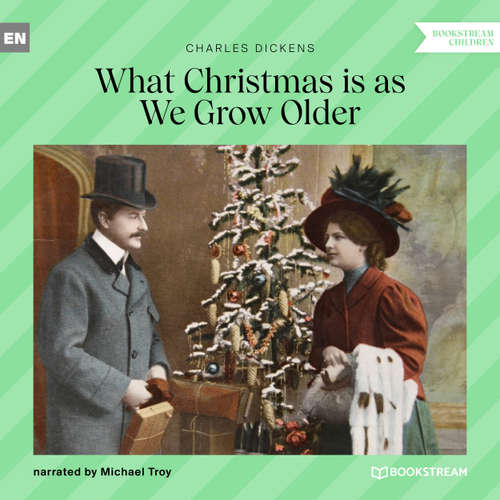 Audiobook What Christmas Is as We Grow Older - Charles Dickens - Michael Troy