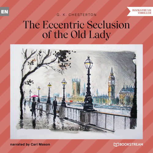 Audiobook The Eccentric Seclusion of the Old Lady - G. K. Chesterton - Carl Mason