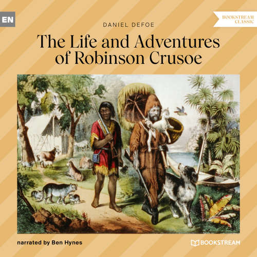 Audiobook The Life and Adventures of Robinson Crusoe - Daniel Defoe - Ben Hynes
