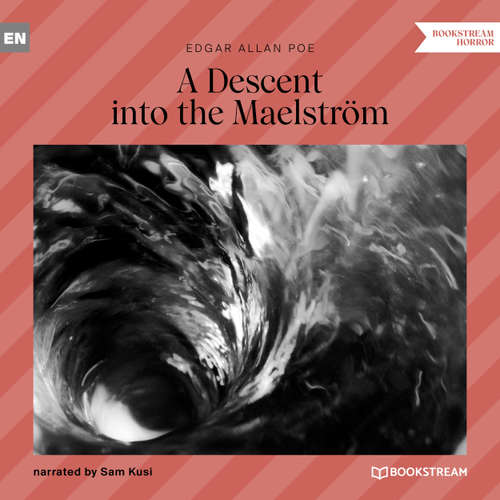 Audiobook A Descent into the Maelström - Edgar Allan Poe - Sam Kusi
