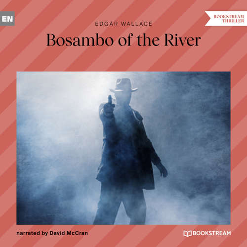 Audiobook Bosambo of the River - Edgar Wallace - David McCran
