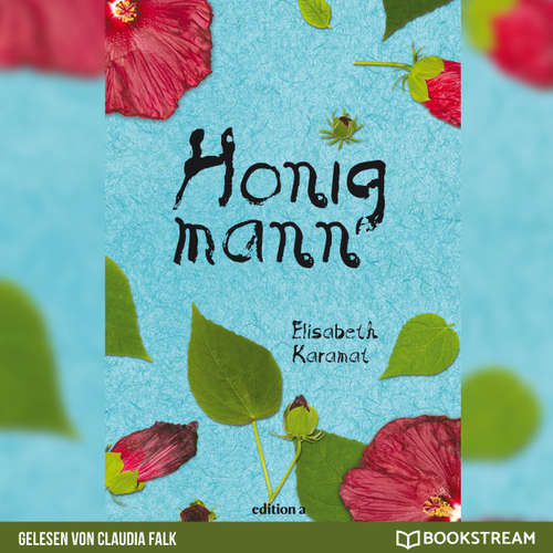 Hoerbuch Honigmann - Elisabeth Karamat - Claudia Falk