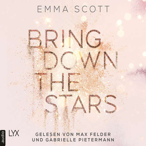 Hoerbuch Bring Down the Stars - Beautiful-Hearts-Duett, Folge 1 - Emma Scott - Gabrielle Pietermann Hoerbuch Bring Down the Stars - Beautiful-Hearts-Duett, Folge 1 - Emma Scott - Gabrielle Pietermann