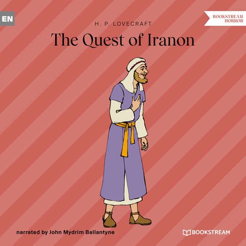 Audiobook The Quest of Iranon - H. P. Lovecraft - John Mydrim Ballantyne Audiobook The Quest of Iranon - H. P. Lovecraft - John Mydrim Ballantyne