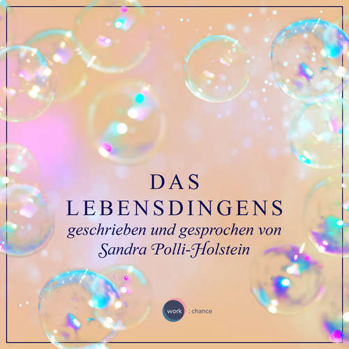 Hoerbuch Das Lebensdingens - Jetzt erst recht! Mit Selbstironie und positiven Gedanken dem Krebs in den Hintern treten. - Sandra Polli-Holstein - Sandra Polli-Holstein