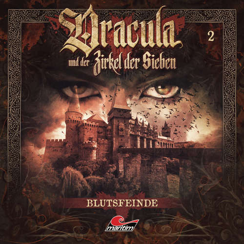 Hoerbuch Dracula und der Zirkel der Sieben, Folge 2: Blutsfeinde - Marc Freund - Torsten Michaelis Hoerbuch Dracula und der Zirkel der Sieben, Folge 2: Blutsfeinde - Marc Freund - Torsten Michaelis