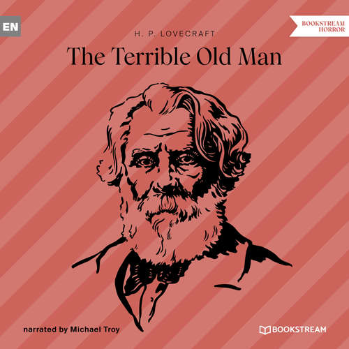 Audiobook The Terrible Old Man - H. P. Lovecraft - Michael Troy Audiobook The Terrible Old Man - H. P. Lovecraft - Michael Troy