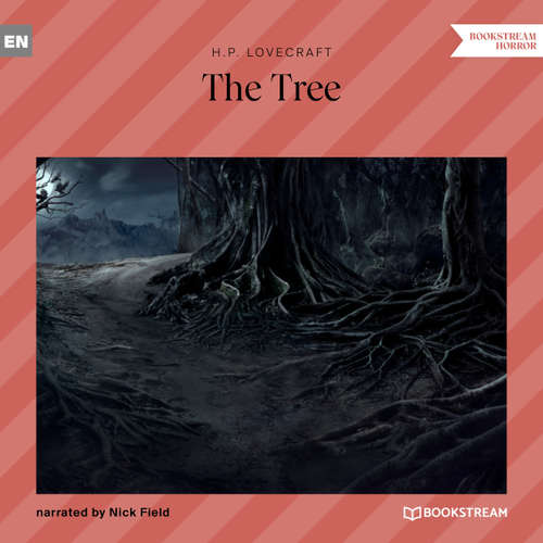Audiobook The Tree - H. P. Lovecraft - Nick Field