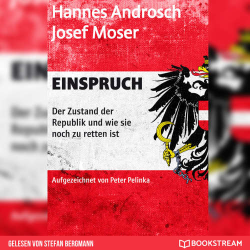 Hoerbuch Einspruch - Der Zustand der Republik und wie sie noch zu retten ist - Hannes Androsch - Stefan Bergmann