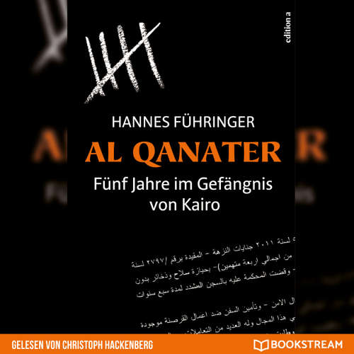 Hoerbuch Al Qanater - Fünf Jahre im Gefängnis von Kairo - Hannes Führinger - Christoph Hackenberg