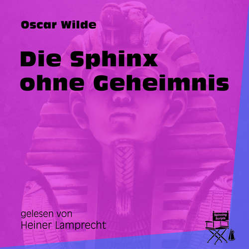 Hoerbuch Die Sphinx ohne Geheimnis - Oscar Wilde - Heiner Lamprecht Hoerbuch Die Sphinx ohne Geheimnis - Oscar Wilde - Heiner Lamprecht