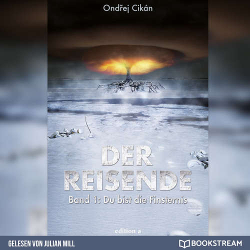 Hoerbuch Du bist die Finsternis - Der Reisende, Band 1 - Ondrej Cikán - Julian Mill