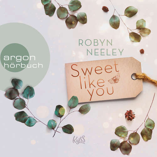 Hoerbuch Sweet like you - Honey-Springs-Reihe, Band 1 - Robyn Neeley - Christiane Marx Hoerbuch Sweet like you - Honey-Springs-Reihe, Band 1 - Robyn Neeley - Christiane Marx
