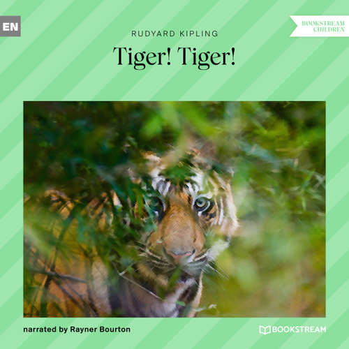Audiobook Tiger! Tiger! - Rudyard Kipling - Rayner Bourton