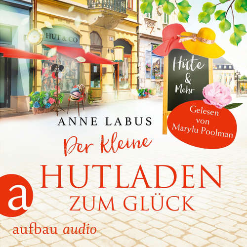 Hoerbuch Der kleine Hutladen zum Glück - Wege ins Glück, Band 2 - Anne Labus - Marylu Poolman