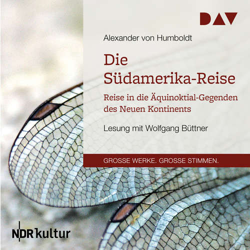 Hoerbuch Ansichten der Natur - Alexander von Humboldt - Wolfgang Büttner Hoerbuch Ansichten der Natur - Alexander von Humboldt - Wolfgang Büttner