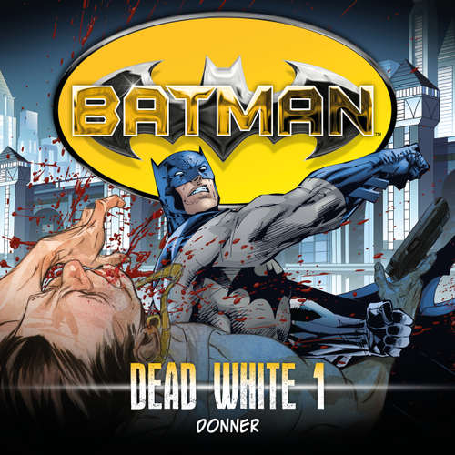 Batman, Dead White, Folge 1: Donner