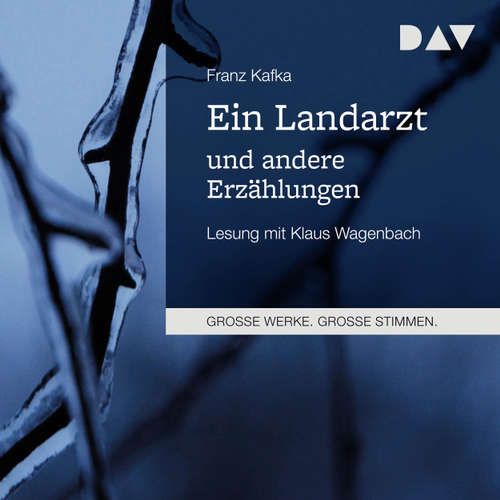 Hoerbuch Ein Landarzt und andere Erzählungen - Franz Kafka - Klaus Wagenbach Hoerbuch Ein Landarzt und andere Erzählungen - Franz Kafka - Klaus Wagenbach