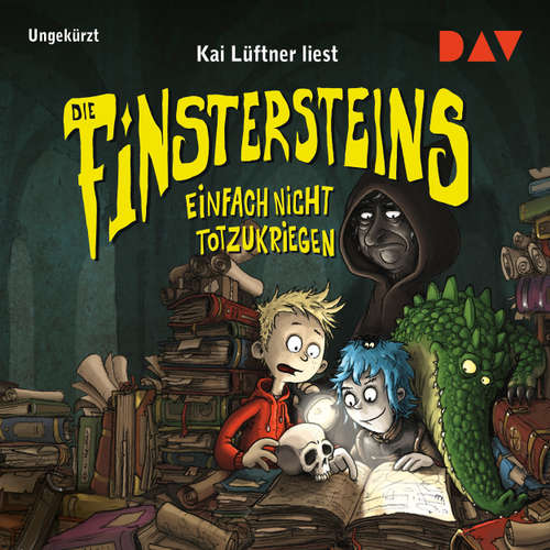 Hoerbuch Die Finstersteins, Teil 2: Einfach nicht totzukriegen - Kai Lüftner - Kai Lüftner Hoerbuch Die Finstersteins, Teil 2: Einfach nicht totzukriegen - Kai Lüftner - Kai Lüftner