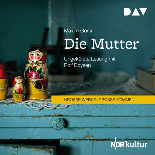 Hoerbuch Die Mutter - Maxim Gorki - Rolf Boysen Hoerbuch Die Mutter - Maxim Gorki - Rolf Boysen