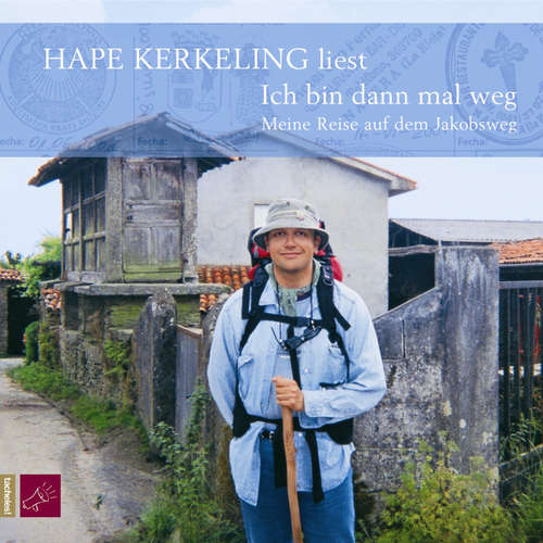Hoerbuch Ich bin dann mal weg - Hape Kerkeling - Hape Kerkeling Hoerbuch Ich bin dann mal weg - Hape Kerkeling - Hape Kerkeling
