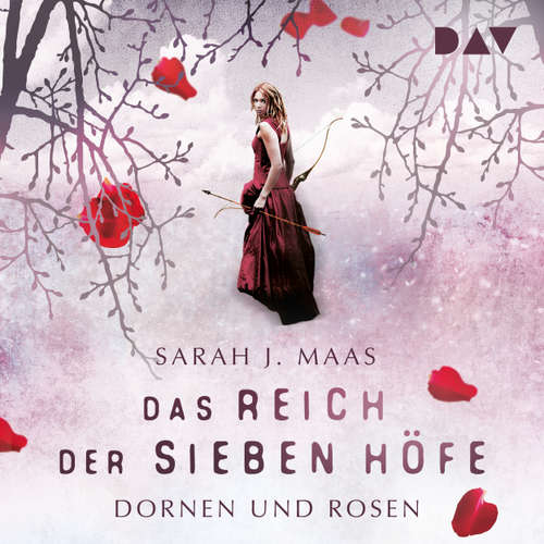 Hoerbuch Das Reich der Sieben Höfe, Teil 1: Dornen und Rosen - Sarah J. Maas - Ann Vielhaben