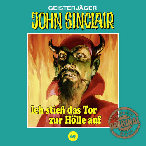 Hoerbuch John Sinclair, Tonstudio Braun, Folge 69: Ich stieß das Tor zur Hölle auf. Teil 1 von 3 - Jason Dark - Diverse