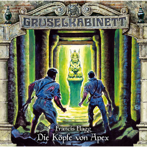 Hoerbuch Gruselkabinett, Folge 131: Die Köpfe von Apex - Francis Flagg - Thomas Balou Martin