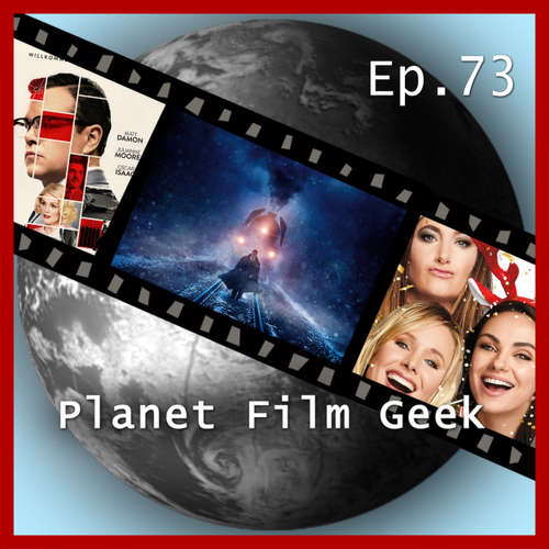 Hoerbuch Planet Film Geek, PFG Episode 73: Mord im Orient-Express, Bad Moms 2, Suburbicon - Johannes Schmidt - Johannes Schmidt