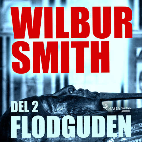 Audiokniha Flodguden del 2 - The Egyptian Novels 1 - Wilbur Smith - Christoffer Svensson Audiokniha Flodguden del 2 - The Egyptian Novels 1 - Wilbur Smith - Christoffer Svensson