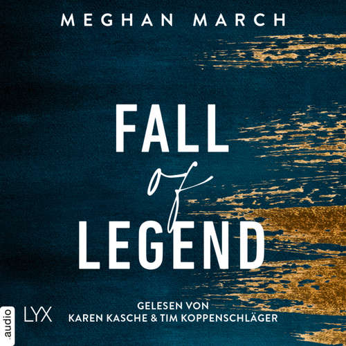 Hoerbuch Fall of Legend - Legend Trilogie, Teil 1 - Meghan March - Karen Kasche