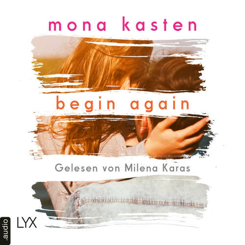 Hoerbuch Begin Again - Mona Kasten - Milena Karas